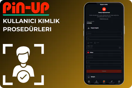 Pin-Up Kullanıcı Kimlik Doğrulama Prosedürleri